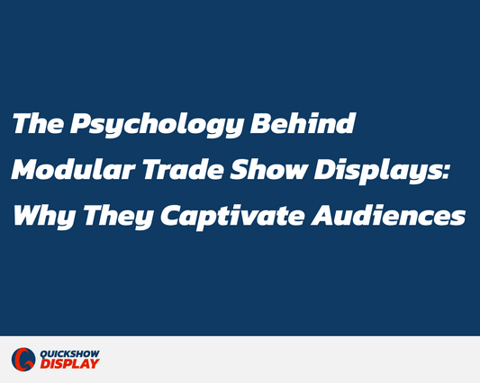 The Psychology Behind Modular Trade Show Displays: Why They Captivate Audiences