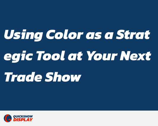 Beyond Decor: Using Color as a Strategic Tool at Your Next Trade Show